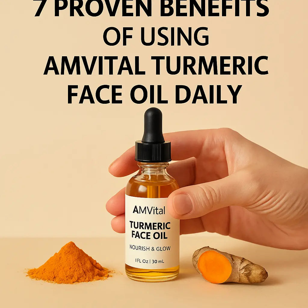7 Proven Benefits of AMVital Turmeric Face Oil for Glowing, Healthy Skin