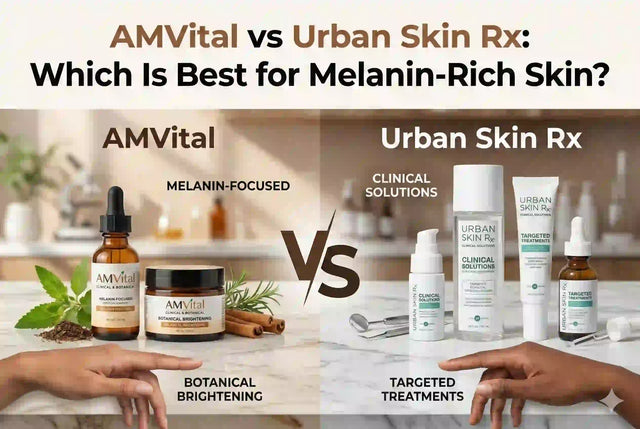 AMVital vs Urban Skin Rx: Which Is Best for Melanin-Rich Skin?
