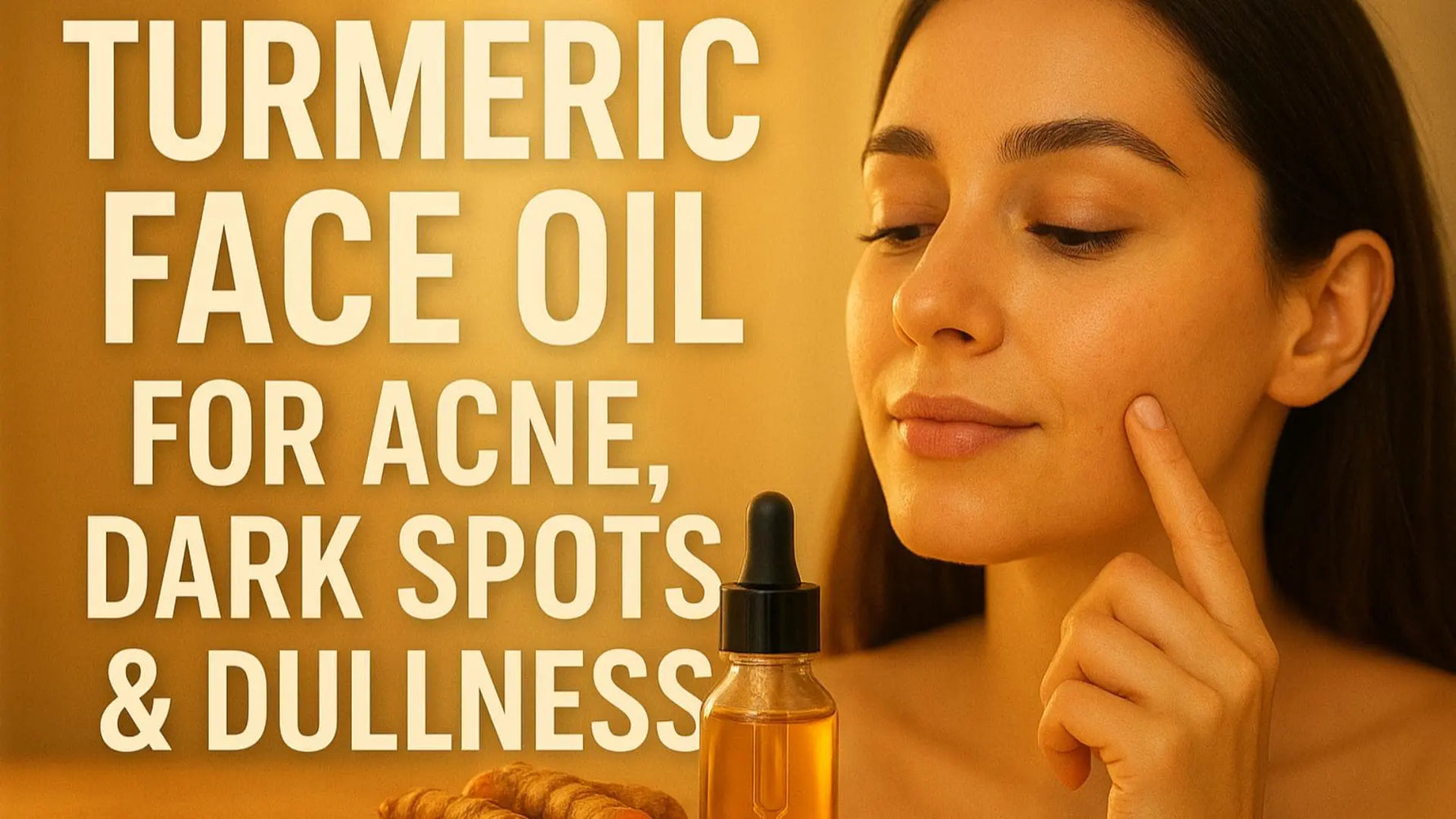 How AMVital Turmeric Face Oil Helps with Acne, Dark Spots & Dullness