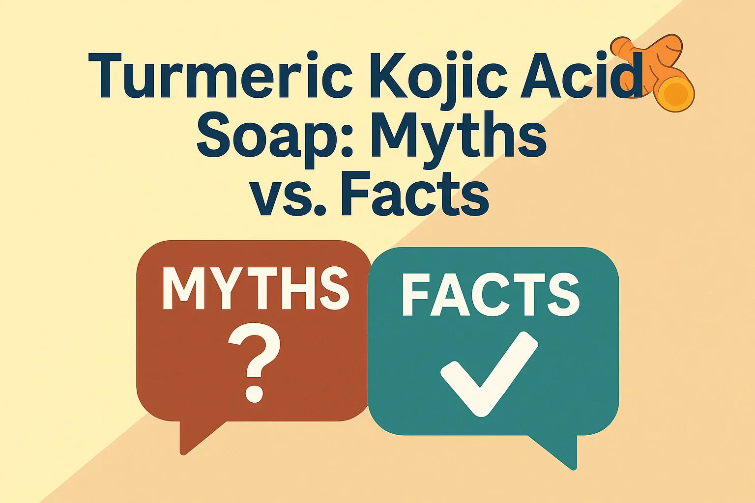 Turmeric Kojic Acid Soap: Myths vs Facts